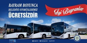 büyükşehir belediye otobüsleri bayramda ücretsiz